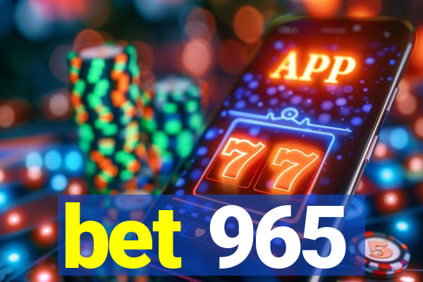 bet 965